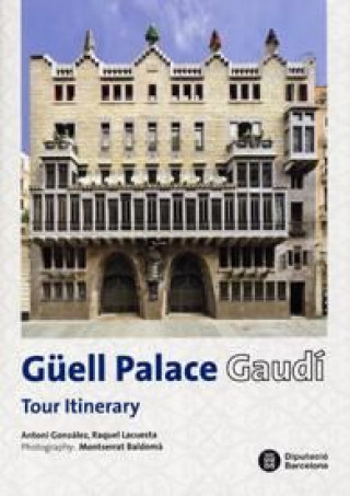 Knjiga Güell Palace. Gaudí. Tour itinerary González