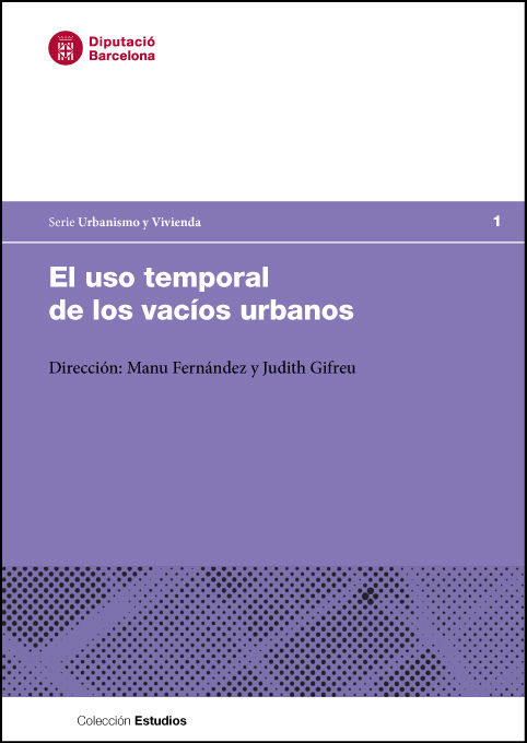 Knjiga El uso temporal de los vacíos urbanos 