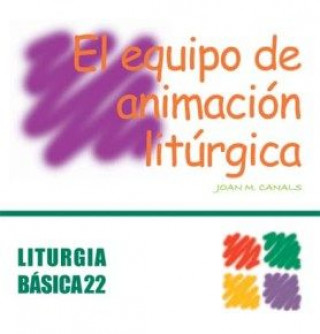 Knjiga Equipo de animación litúrgica, El Canals Cases