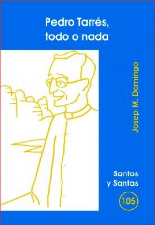 Kniha Pedro Tarrés, todo o nada Domingo Ferrerons