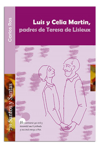 Книга Luis y Celia Martin, padres de Teresa de Lisieux Ros Carballar