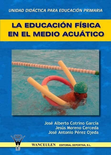 Kniha EDUCACION FISICA EN EL MEDIO ACUATICO, LA COTRINO GARCIA