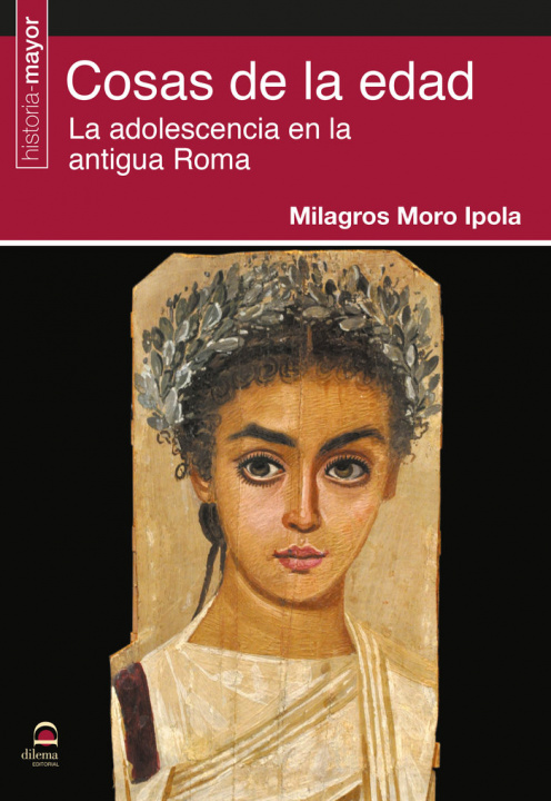 Kniha Cosas de la edad. La adolescencia en la antigua Roma Moro Ipola