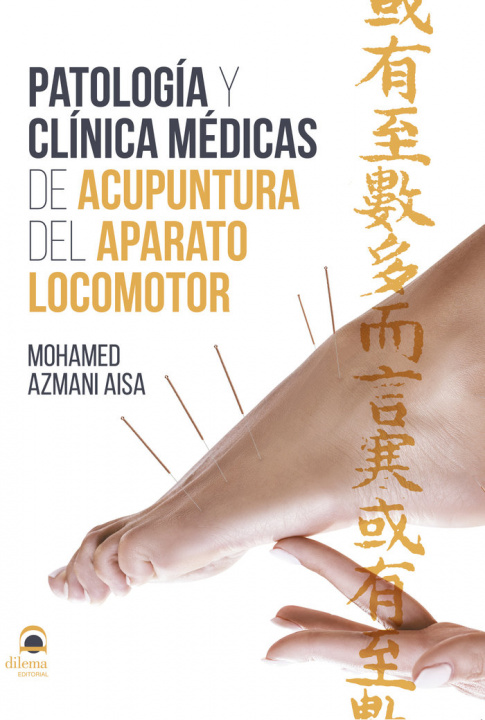 Kniha Patología y clínica médicas de acupuntura aparato locomotor Azmani Aisa