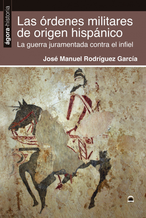 Книга Las órdenes militares de origen hispánico Rodríguez García