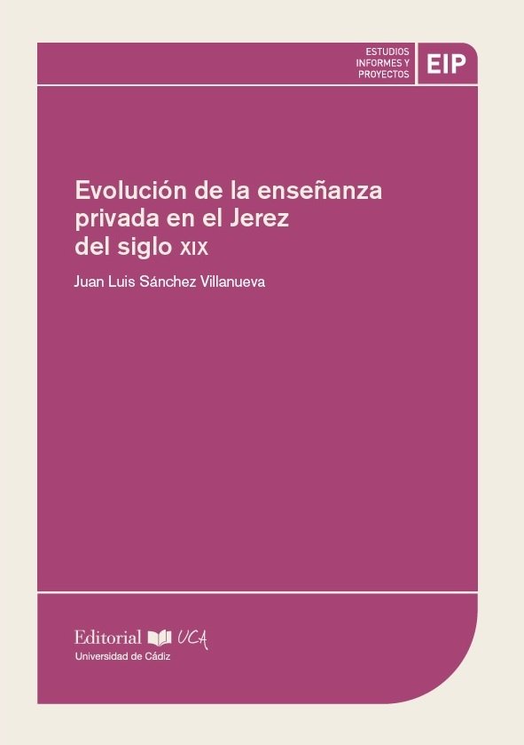 Kniha EVOLUCION DE LA ENSEÑANZA PRIVADA EN EL JEREZ DEL SIGLO XIX SANCHEZ VILLANUEVA