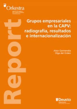 Kniha Grupos empresariales en la CAPV: radiograf­a, resultados e internacionalización GARMENDIA