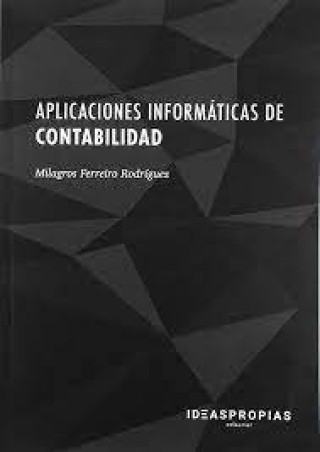 Kniha Aplicaciones informáticas de contabilidad Milagros Ferreiro Rodríguez