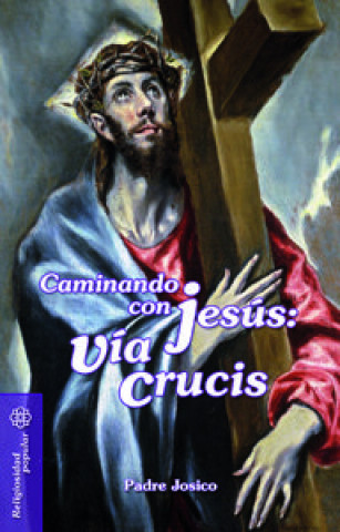 Knjiga Caminando con Jesús: Vía Crucis López Sánchez