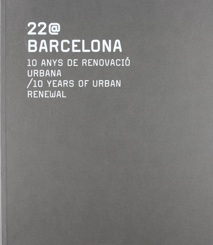 Carte 22@ BARCELONA. 10 ANYS DE RENOVACIOURBANA. 10 YEARS OF URBAN RENEWAL (CAT-ANGL) 