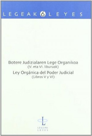 Carte Botere Judizialaren Lege Organikoa (V. eta VI. liburuak) - Ley Orgánica del Poder Judicial (libros V UGARTEMENDIA EZEIZABARRENA
