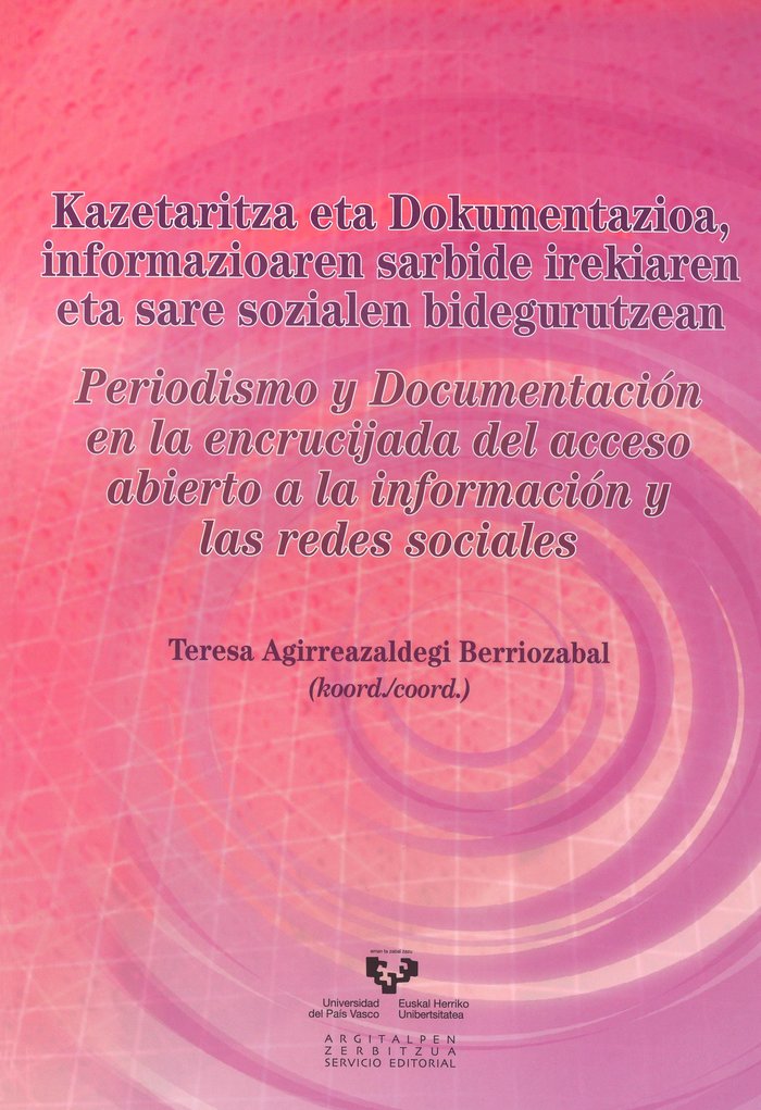 Könyv Kazetaritza eta dokumentazioa, informazioaren sarbide irekiaren eta sare sozialen bidegurutzean - Pe Agirreazaldegi Berriozabal