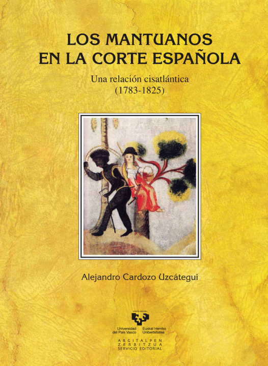 Carte Los mantuanos en la Corte española. Una relación cisatlántica (1783-1825) Cardozo Uzcátegui