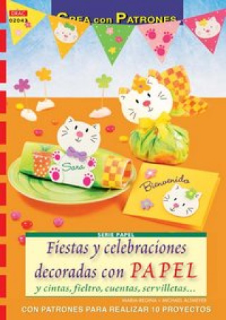 Kniha FIESTAS Y CELEBRACIONES DECORADAS CON PAPEL Altmeyer