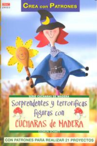 Knjiga SORPRENDENTES Y TERRORÍFICAS FIGURAS CON CUCHARAS DE MADERA Schmitt