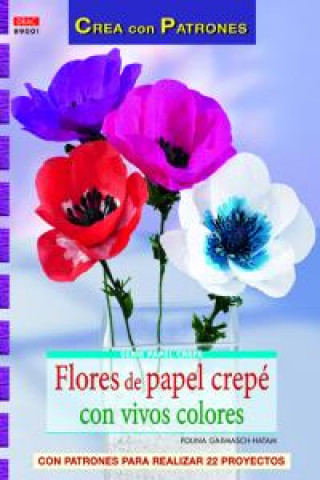 Knjiga Flores de papel crepé con vivos colores Garmasch-Hatam