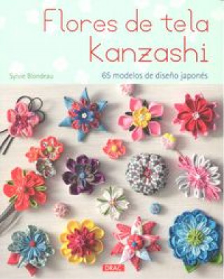 Könyv Flores de tela Kanzashi Blondeau