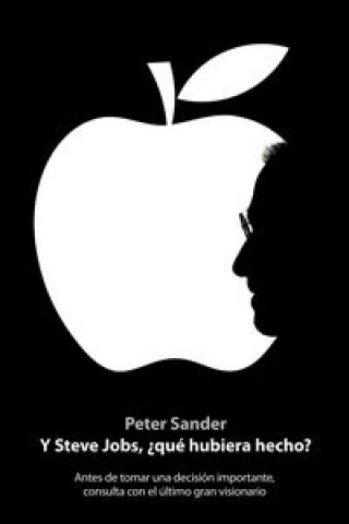 Kniha Y Steve Jobs, ¿qué hubiera hecho? PETER SANDER