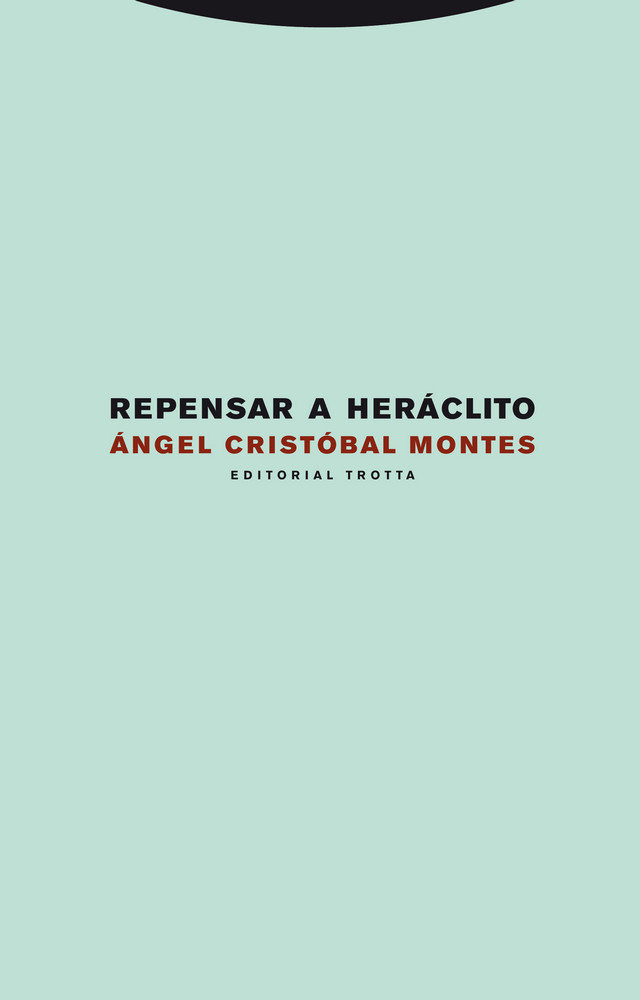 Knjiga Repensar a Heráclito CRISTOBAL MONTES