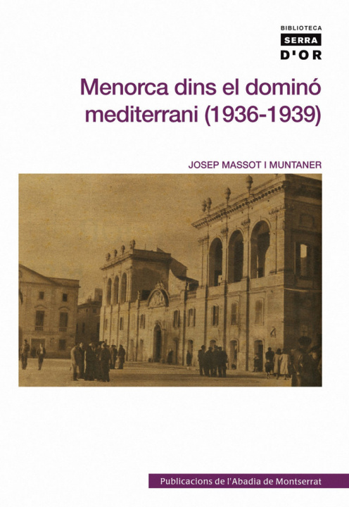Carte Menorca dins el dominó del mediterrani (1936-1939) Massot i Muntaner