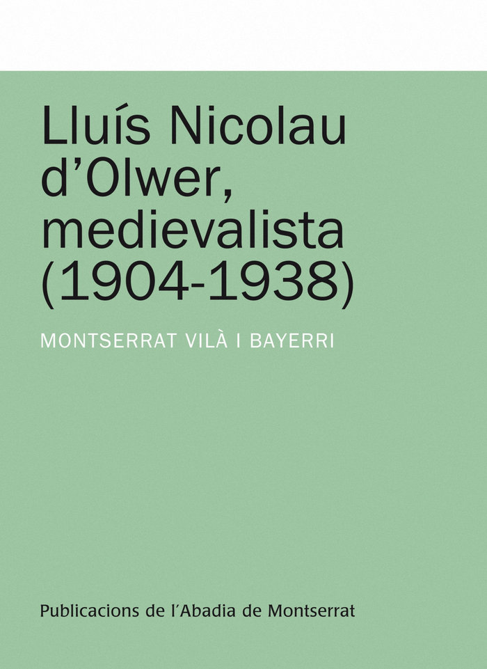 Carte Lluís Nicolau d'Olwer, medievalista (1904-1938) Vilà i Bayerri