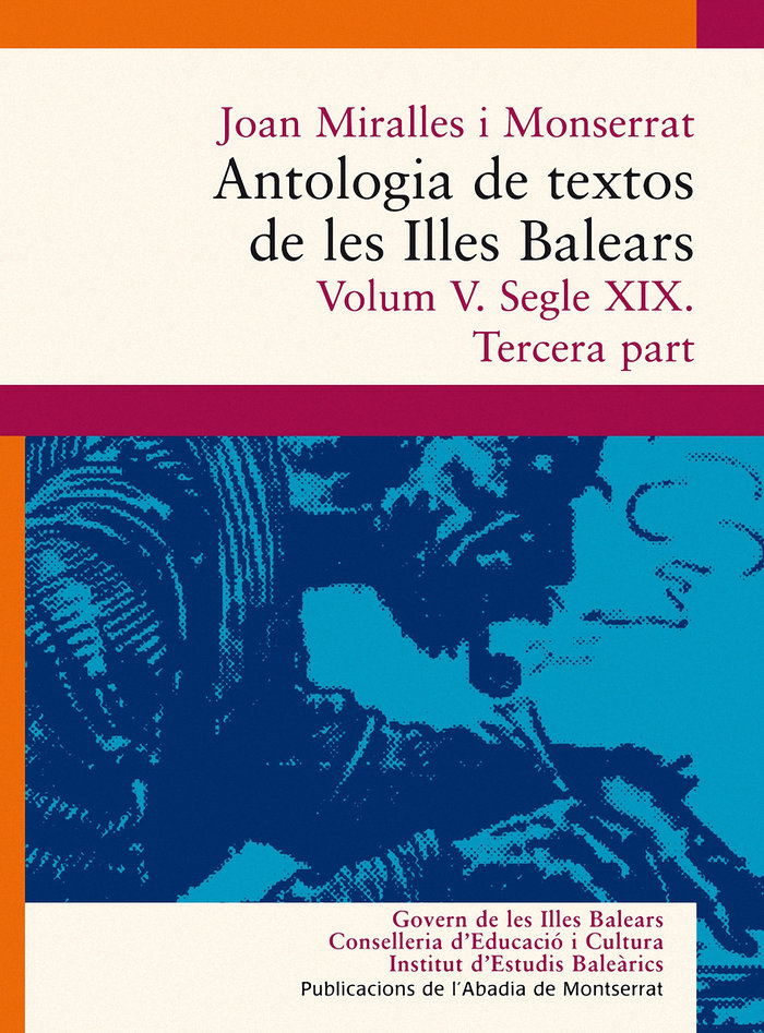 Kniha Antologia de textos de les Illes Balears. Volum V. Segle XIX. Tercera part Miralles i Monserrat