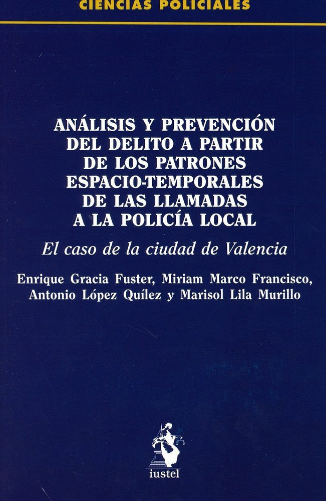 Kniha ANÁLISIS Y PREVENCIÓN DEL DELITO A PARTIR DE LOS PATRONES ESPACIO-TEMPORALES DE LAS LLAMADAS A LA PO GRACIA FUSTER