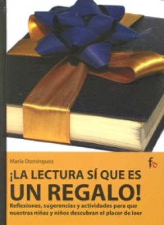 Knjiga ­La lectura sí que es un regalo! Domínguez Martínez