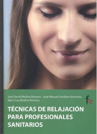 Kniha TECNICAS DE RELAJACION PARA PROFESIONALES SANITARIOS 