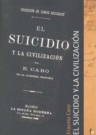 Kniha El suicidio y la civilización Erasmo Caro