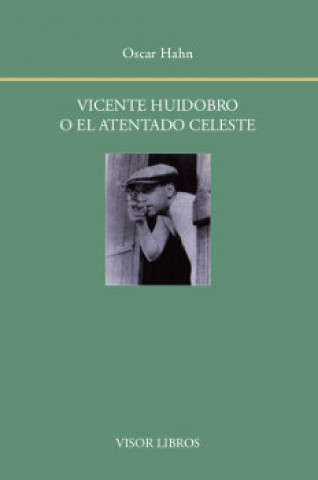 Kniha Vicente Huidobro o El atentado celeste Hahn