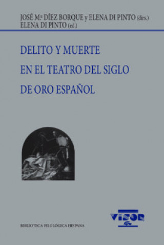 Книга Delito y muerte en el teatro del Siglo de Oro español Díez Borque