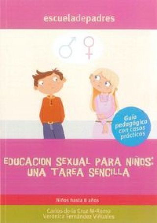Könyv EDUCACION SEXUAL PARA NIÑOS UNA TAREA SENCILLA CRUZ