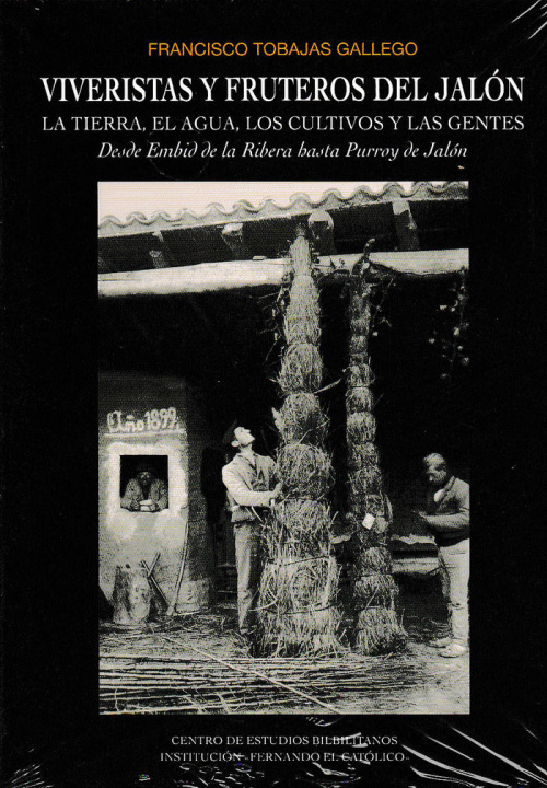 Carte Viveristas y fruteros del Jalón. La tierra, el agua, los cultivos y las gentes. desde Embid hasta Pu Tobajas Gallegol