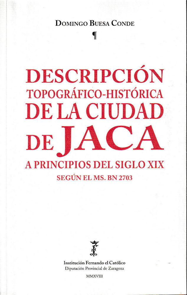 Kniha Descripción Topográfica.Histórica de la ciudad de Jaca a principios del siglo XIX, según el MS . BN Buesa Conde