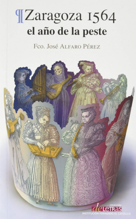 Knjiga Zaragoza 1564 : el año de la peste Alfaro Pérez
