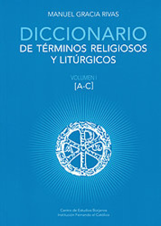 Knjiga Diccionario de términos religiosos y litúrgicos. Gracia Rivas.