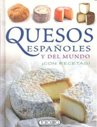 Kniha Quesos españoles y del mundo Todolibro