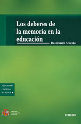 Könyv Los deberes de la memoria en la educaciùn Cuesta Fernández