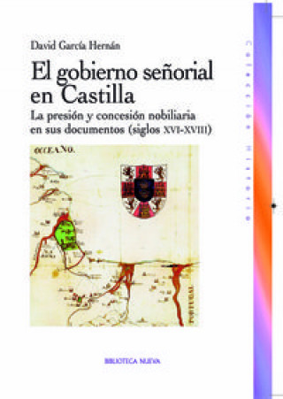 Knjiga El gobierno señorial en Castilla García Hernán
