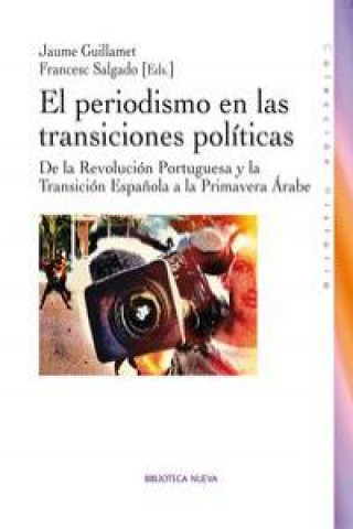 Kniha El periodismo en las transiciones políticas Guillamet