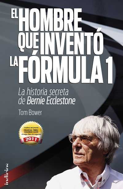 Knjiga El hombre que inventó la Formula 1 Bower