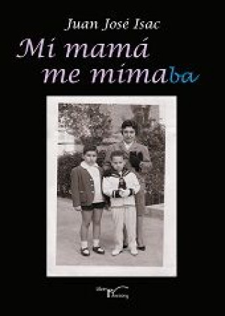 Kniha Mi mamá me mimaba Isac Sánchez