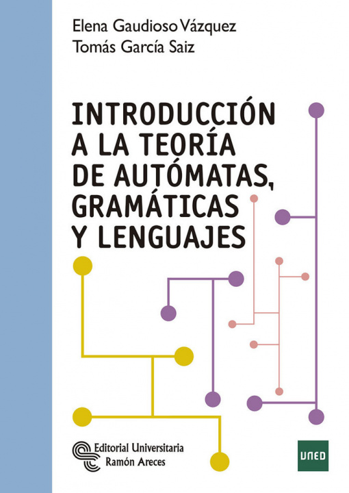 Kniha Introducción a la teoría de autómatas, gramáticas y lenguajes Gaudioso Vázquez