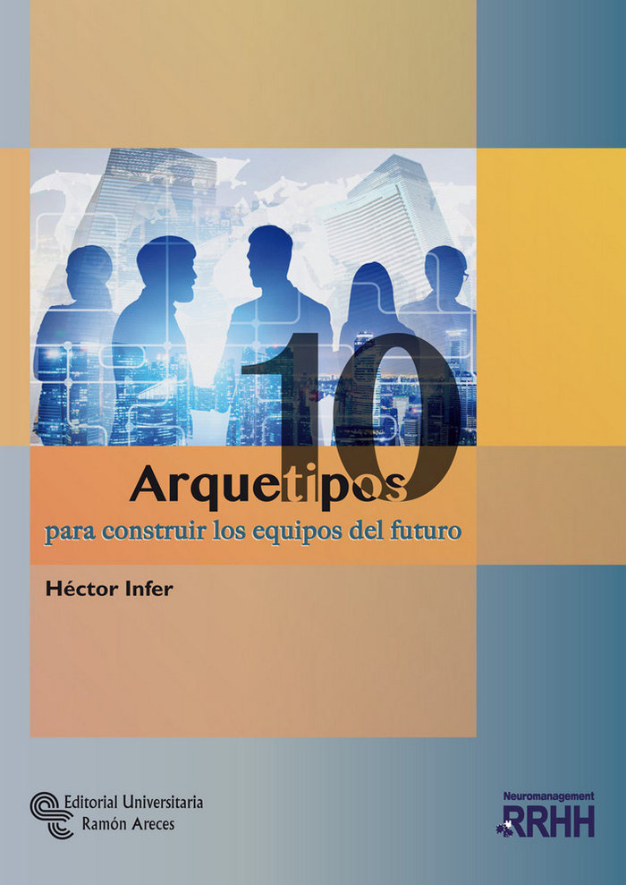Kniha 10 Arquetipos para construir los equipos del futuro Infer