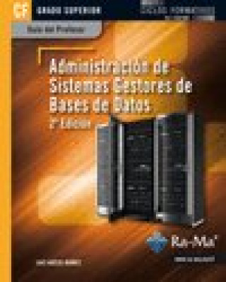 Kniha Guía didáctica. Administración de sistemas gestores de bases de datos. 2ª edición Hueso Ibánez