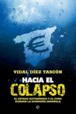 Kniha Hacia el colapso Díez Tascón