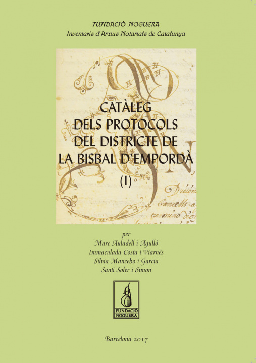 Livre Catàleg dels protocols del districte de la Bisbal d'Empordà Auladell Agulló