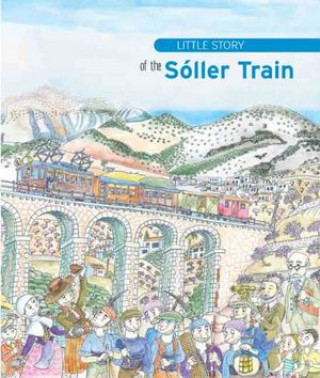 Knjiga Little Story of Sóller Train Bennasar i Llobera