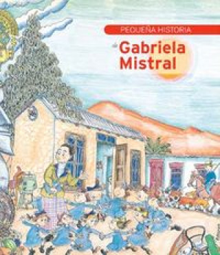 Buch Pequeña historia de Gabriela Mistral Martín